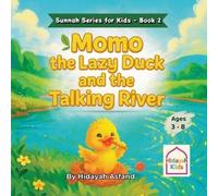 Hidayah Asfand Momo the Lazy Duck and the Talking River (Tascabile)