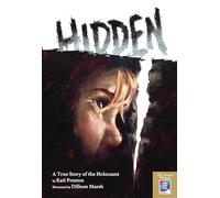 Hidden: A True Story of the Holocaust