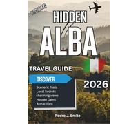Hidden Alba 2026: White Truffles, Wine Roads, and Piedmont’s Food Capital