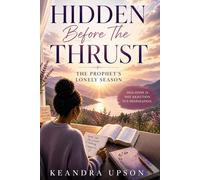 Hidden Before The Thrust: The Prophet's Lonely Season
