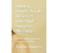 Hidden Bonds: A Tale of Secret Love And Surprise Blessings