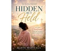 Hidden But Held: A 21-Day Devotional for the Woman God is Growing in Silence