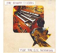 Hidden Cameras,the - Play the Cbc Sessions