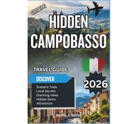 Hidden Campobasso 2026: Medieval Castles, Local Cheese, and Molise’s Authentic Rural Treasures