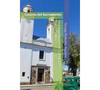 Hidden Charms of Colonia del Sacramento: Panache Colonia del Sacramento