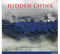 Hidden China. On the trail of old traditions. Ediz. inglese
