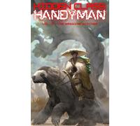 Hidden Class: Handyman 3: The Brewing Butcher: [A Coming of Age LitRPG Crafting]