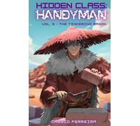 Hidden Class: Handyman 5: The Tinkering Mason: [A Cozy Village-Building Crafting LitRPG]
