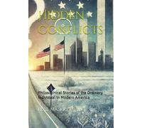 Hidden Conflicts: Philosophical Stories of the Ordinary Individual in Modern America