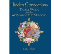 Hidden Connections: Taoist Wicca and the Wisdom of the Seasons