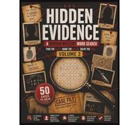Hidden Evidence Volume 3: A Murder-Mystery Word Search