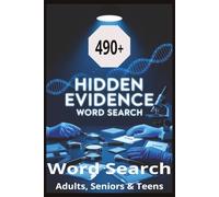 Hidden Evidence Word Search: Theme: forensic discovery, trace analysis, concealed proof, scientific investigation, lab procedures, and uncovering truth from hidden clues.