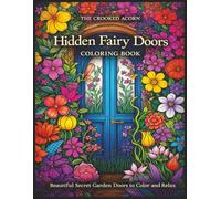 Hidden Fairy Doors Coloring Book: Beautiful Secret Garden Doors to Color and Relax