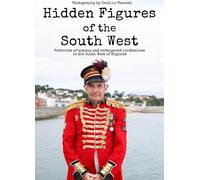 Hidden Figures of the South West: Portraits of unsung and endangered professions in the South West of England