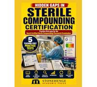 Hidden Gaps in Sterile Compounding Certification: Practice-first prep for the Board-Certified Sterile Compounding Pharmacist Examination