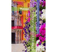 Hidden Gems of Malaga: Malaga
