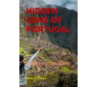 HIDDEN GEMS OF PORTUGAL: BEYOND LISBON & PORTO