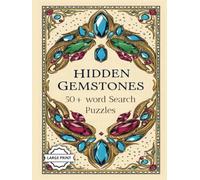 Hidden Gemstones Word Search Book: Large Edition 50+ Relaxing Puzzles Featuring Crystals, Minerals, and Gem Names | Easy-to-Read Print | Great for Adults and Teens