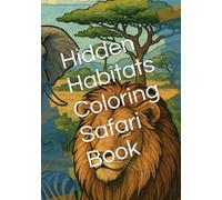 Hidden Habitats Coloring Safari Book