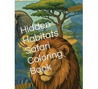 Hidden Habitats Safari Coloring Book
