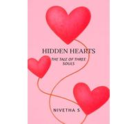 Hidden hearts: The tale of three souls