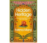 Hidden Heritage: Rediscovering Britain’s Lost Love of the Orient