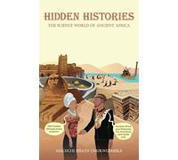 HIDDEN HISTORIES: The Science World of Ancient Africa - NUOVO