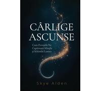 Hidden Hooks / Cârlige Ascunse: How Stories Snare Our Minds and Move Our World / Cum Pove¿tile Ne Captiveaz¿ Min¿ile ¿i Schimb¿ Lumea