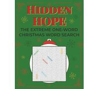 Hidden HOPE: The Extreme One-Word Christmas Word Search - 50 Puzzles for Adults Who Love a Real Challenge