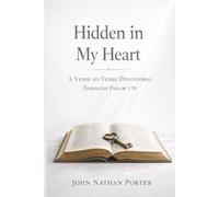 Hidden in My Heart: A Verse-by-Verse Devotional Through Psalm 119