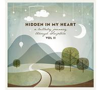 Hidden In My Heart, Volume II, A Lullaby Journey Through Scripture by Scripture Lullabies (2011-08-03)
