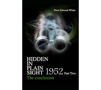 Hidden in Plain Sight: 1952: Part Two