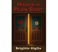 Hidden in Plain Sight: A Story of Love and Loss