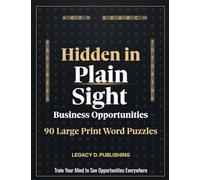 Hidden in Plain Sight Business Opportunities: 90 Large Print Word Search Puzzles