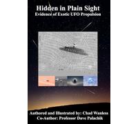 Hidden in Plain Sight: Evidence of Exotic UFO Propulsion