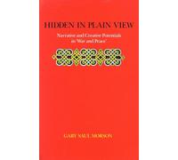 Hidden in Plain View: Narrative and Creative Potentials in "War and Peace"