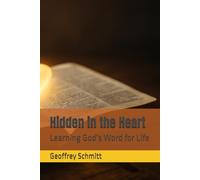 Hidden in the Heart: Learning God’s Word for Life
