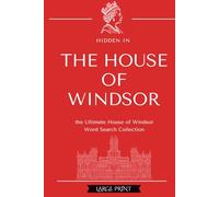 Hidden in the House of Windsor Word Search Puzzle: Word Search with Large Print about the House of Windsor, Royal Court, Great Britain and More | 6x9 ... Gifts for Vacations, Holidays and Free Time