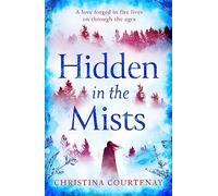 Hidden in the Mists: The sweepingly romantic, epic new dual-time novel from the author of ECHOES OF THE RUNES