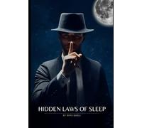 Hidden Laws of Sleep: Practical guide that offers practical tools, empowering techniques, and heartfelt wisdom to help nourish sleep