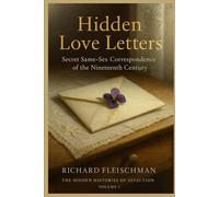 Hidden Love Letters: Secret Same-Sex Correspondence of the Nineteenth Century