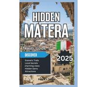Hidden Matera 2025: Cave Dwellings, Film Locations, and Basilicata’s Ancient Wonders