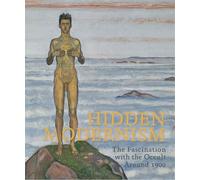 Hidden modernism: the fascination with the occult around 1900