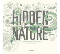 Hidden Nature: A Coloring Book for Grown-Ups (Tascabile)