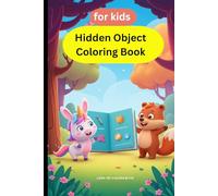 Hidden Object Coloring Book for Kids Fun Seek and Find Puzzle Coloring Pages with Cute Animals, Adventures and Magical Scenes: A Fun Search and Find ... Ages 4-8 | 80 Hidden Object Puzzle Pages