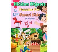 Hidden Objects Puzzles For Smart Kids Age 4-12: Hide and Seek Activity Book | Fun Learning Challenges | Hidden Pictures Game For Kids | Mind Game