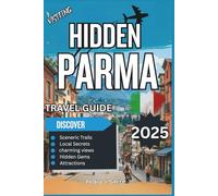 Hidden Parma 2025: A Traveler’s Guide to Parmigiano, Prosciutto, and Italy’s Baroque Architecture