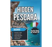 Hidden Pescara 2025: Adriatic Beaches, Wine Country, and Abruzzo’s Cultural Gateway