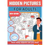 Hidden Pictures for Adults: Look and Find All Hidden Objects Activity, Great Puzzles For Mindfulness, Relaxing Search