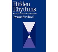 Hidden Rhythms: Schedules and Calendars in Social Life